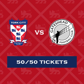 York City vs Gateshead FC 50/50 Draw Tickets
