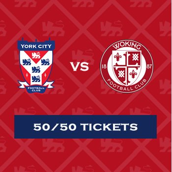 York City vs Woking FC 50/50 Draw Tickets